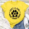 JUST A GIRL LOVE DOGS Принт Женская футболка с коротким рукавом O-образным вырезом Свободная женская футболка Женская футболка Топы Одежда Camisetas Mujer