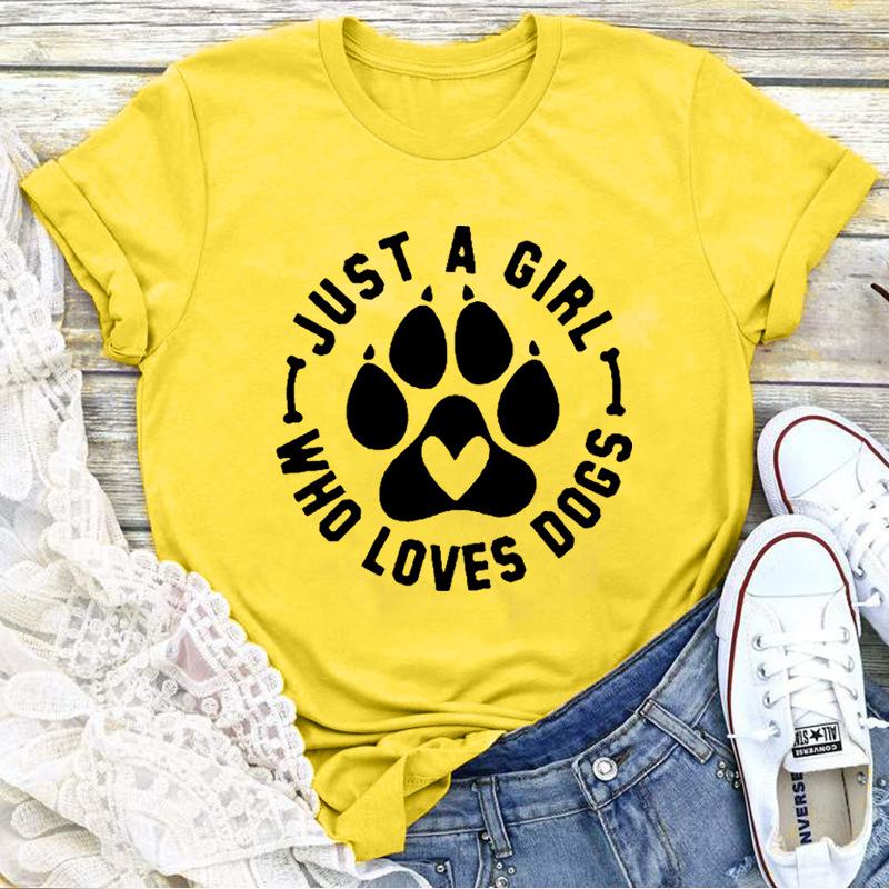 JUST A GIRL LOVE DOGS Принт Женская футболка с коротким рукавом O-образным вырезом Свободная женская футболка Женская футболка Топы Одежда Camisetas Mujer