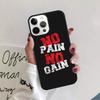 No pain no gain phone Case Cover For iPhone 17 Air 16 15 14 Plus apple 16 11 12 13 Pro Max coque