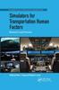 The Simulators for Transportation Human Factors : Research and Practice Book