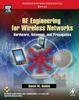 The RF Engineering for Wireless Networks : Hardware, Antennas, and Propagation Book