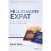 Millionaire Expat: How To Build Wealth Living Overseas