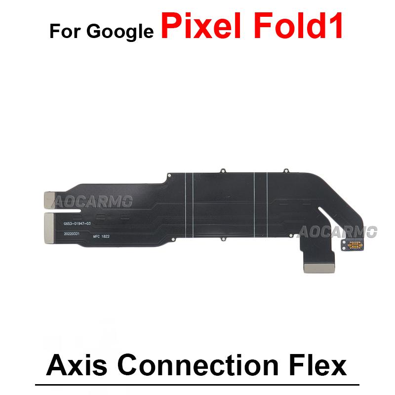 For Google Pixel 9 Pro Fold Fold2 Fold1 Motherboard Connection LCD Screen Spin Axis Flex Cable Replacement Parts