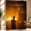 The Odyssey Movie Metal Poster Perfect Gift for Fans Lovers Customized Wall Art Metal Sign for Decor Living Room Decoration Man