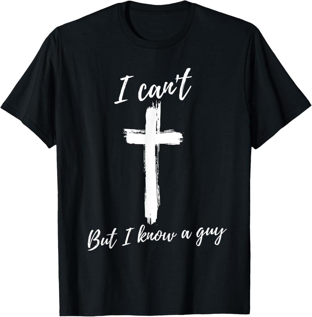 Retro I can't but I know a guy Christian Faith Believer T-Shirt