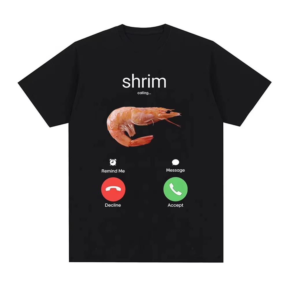 Shrim Is Calling Funny Shrimp Meme Tshirts Unisex Unisex Clothing Fashion Harajuku Short Sleeve Oversized Unisex Couples Breathable