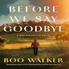 Прежде чем мы попрощаемся by Boo Walker Книга в мягкой обложке 9781662523755
