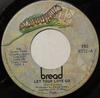 7inch Record BREAD - Let Your Love Go EKS45711 Elektra 1971 Canada Rock Used