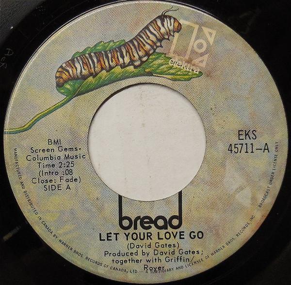7inch Record BREAD - Let Your Love Go EKS45711 Elektra 1971 Canada Rock Used