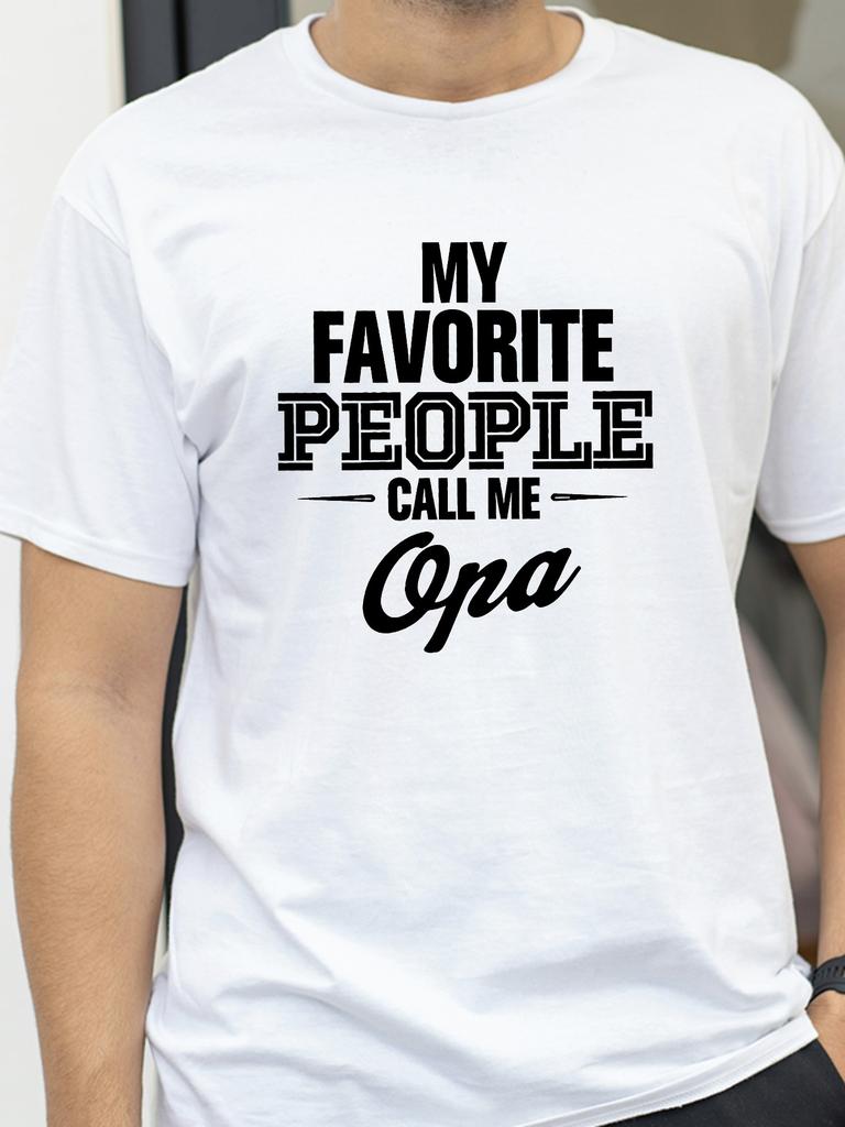 my favorite people call me Opa print t shirt fashion summer Breathable short sleeved top tees Unisex Women casual round neck tshirt