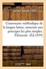 Книга Grammaire Methodique De La Langue Latine, Ramenee Aux Principes Les Plus Simples. Elements