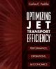 Книга Optimizing Jet Transport Efficiency: Performance, Operations, and Economics