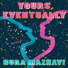Yours Eventually by Nura Maznavi Paperback Book 9780593475812