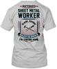 In Style Retired Sheet Metal Worker Rain Shine Sleet Tagless Tee Unisex T-Shirt