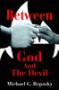 Книга Between God And The Devil