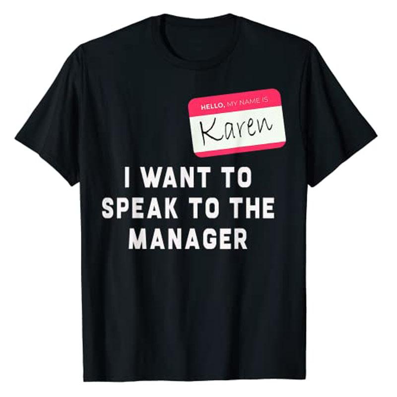 Костюм Карен на Хэллоуин - Смешная футболка Hello My Name Is Karen I Want To Speak To The Manager Цитаты Графическая футболка Топы