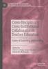 Книга Cross-Disciplinary, Cross-Institutional Collaboration In Teacher Education : Cases of Learning and Leading