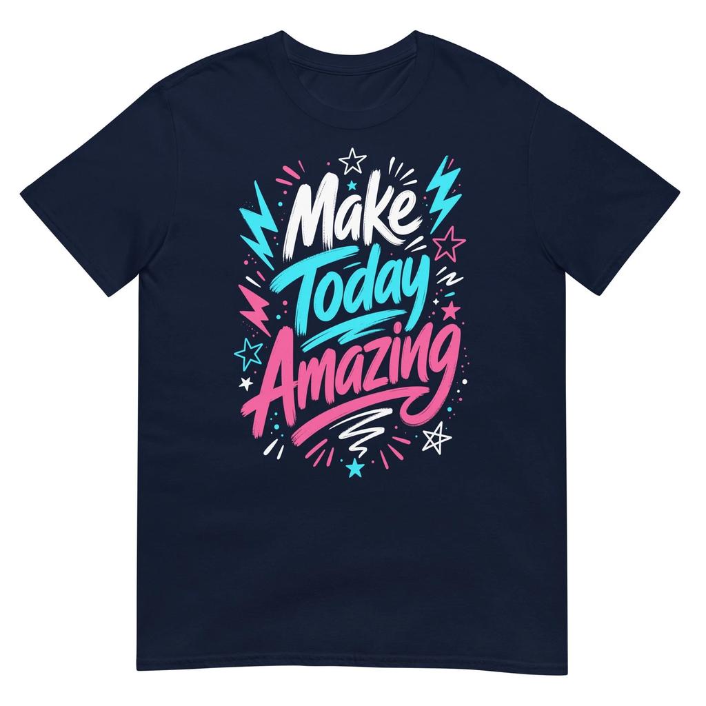 Make Today Amazing Inspirational Positive Rainbow Motivational Graphic T Shirt