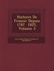 Книга Histoire De France : Depuis 1787 1825, Volume 3