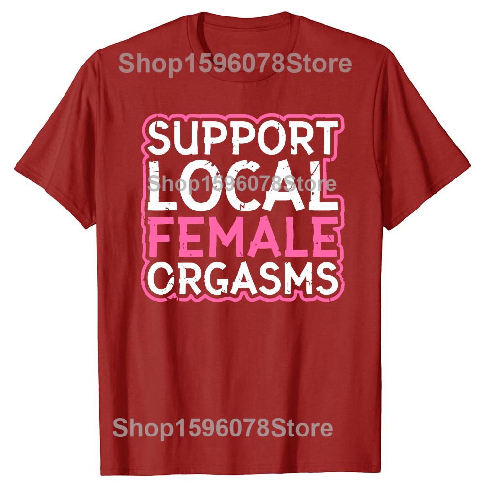 Funny Support Local Female Sexy BDSM Graphic Tshirts Men Womens Fashion Casual Tshirt 100 Cotton Loose Oversized T Shirt