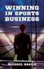 Книга Winning In Sports Business