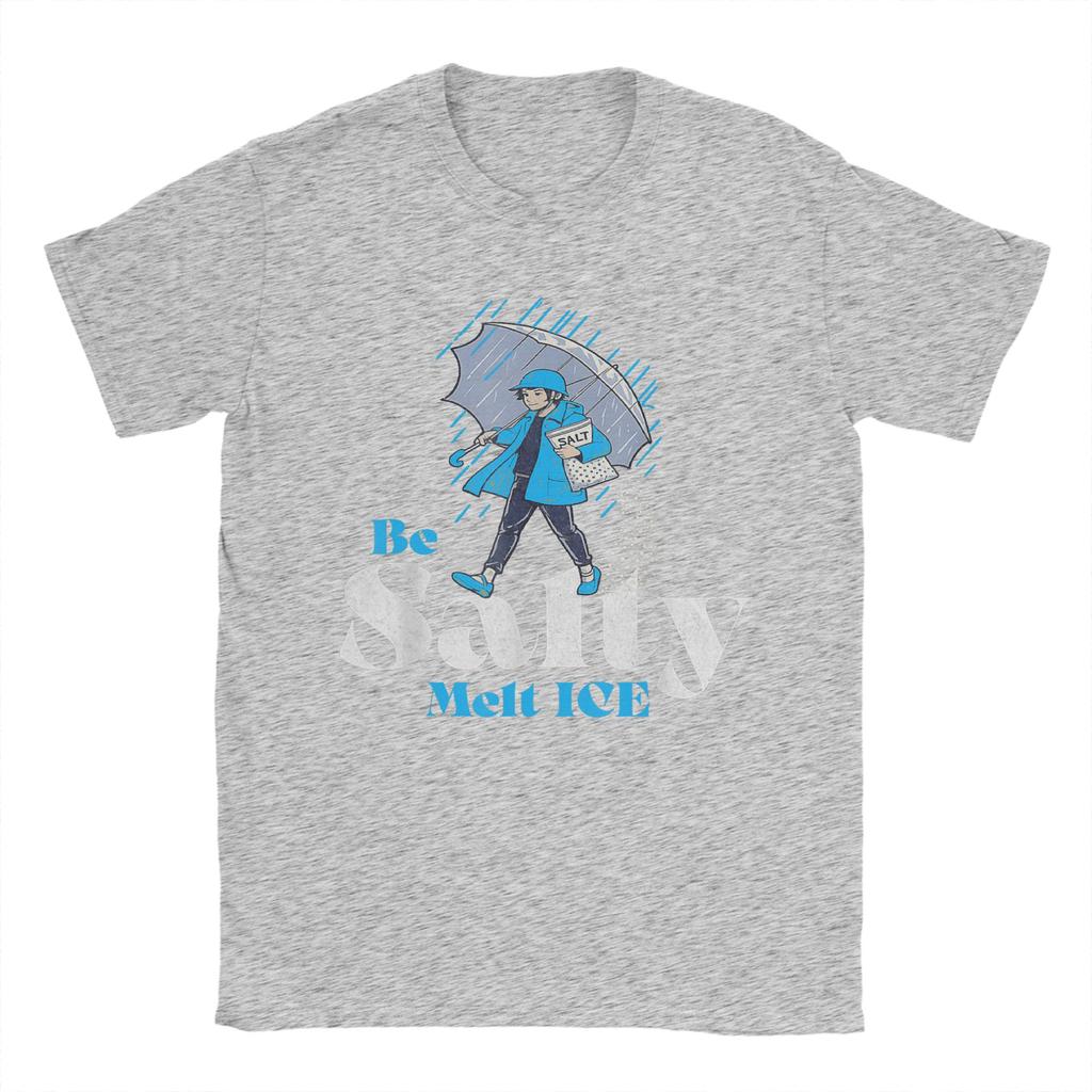 Mens TShirt Be Salty Melt ICE Casual Cotton Tees Short Sleeve T Shirts O Neck Clothes Adult