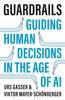 Книга Guardrails : Guiding Human Decisions In the Age of AI
