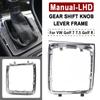 For VW Manual Golf 7 7.5 Golf R Left Driving Gear Shift Knob Lever Gear Stick Frame Bracket Circle Shift Knob
