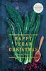 Книга Happy Vegan Christmas : Plant-Based Recipes for Festive Scandinavian Feasts