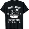 Live Laugh Toaster Bath Japanese Funny Skeleton Meme T-Shirt Unisex T-Shirt
