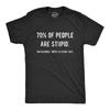 Mens 70% Of People Are Stupid I'm Obviously The Other 40% T Shirt Sarcastic