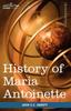 Книга History Of Maria Antoinette Makers Of History by John Stevens Cabot Abbott - Paperback