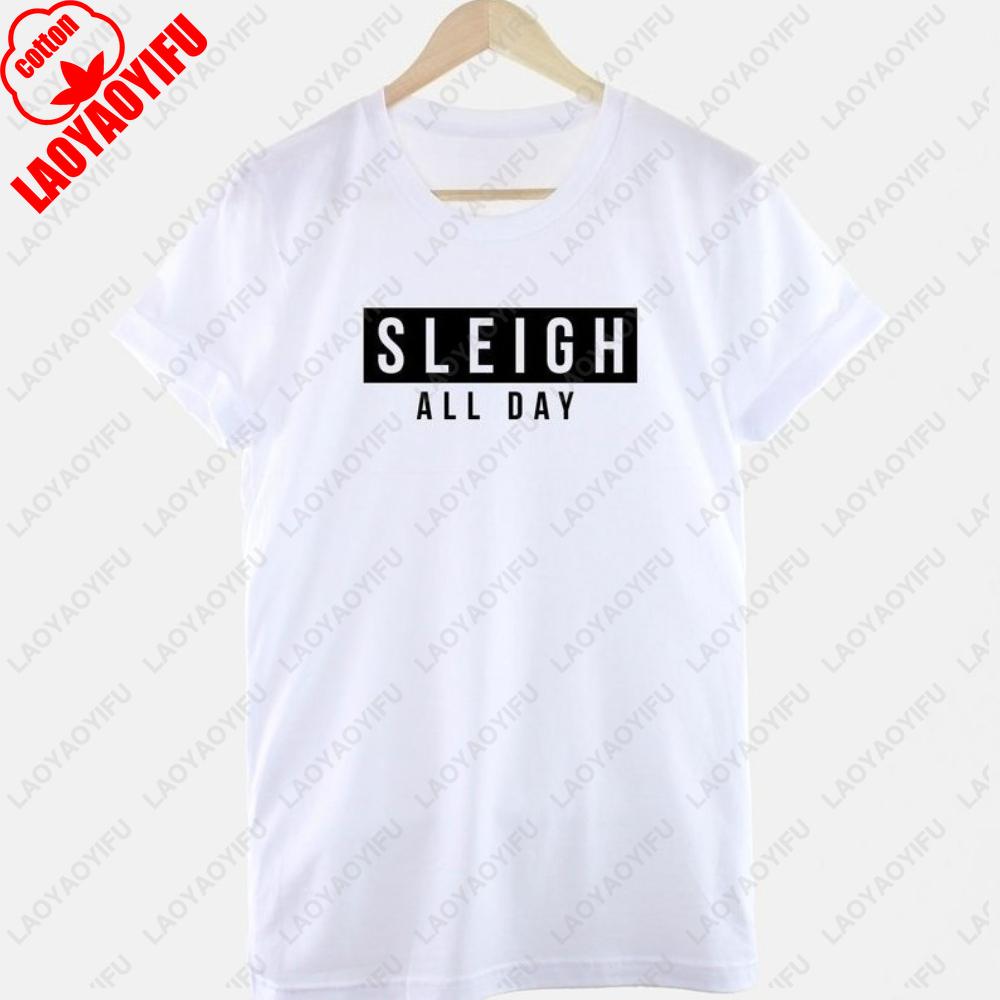 Sleigh All Day Christmas Unisex Clothes Tshirt Hoppy Xmas Vacation Simple Unisex Cotton TShirt Classic Crewneck ShortSleev T Shirt
