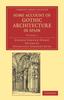Книга Some Account of Gothic Architecture In Spain : Volume 1