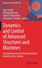 The Dynamics and Control of Advanced Structures and Machines : Contributions from the 4th International Workshop, Linz, Austria : 156 Book