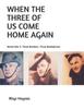 Книга When The Three Of Us Come Home Again : World War II. Three Brothers. Three Battlefronts