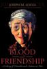 Книга Blood And Friendship A Story Of Families And Nations At War by Joseph M. Alicea - Hardback