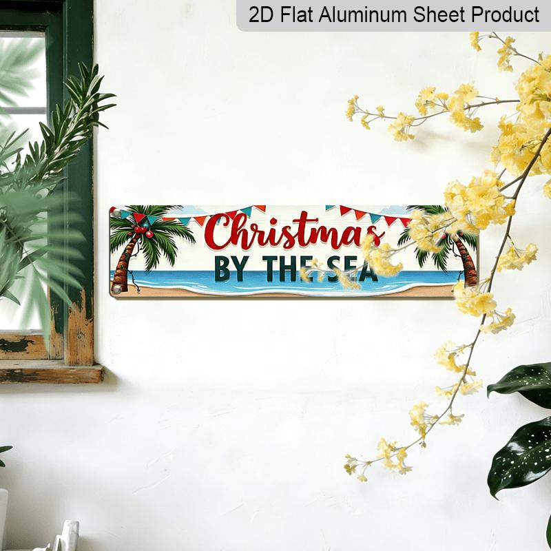 2D Flat, 1pc, Rustic Christmas By The Sea Aluminium Decorative Sign Tropical Christmas Decor Wall Hanging for Christmas Decorations, Beach House