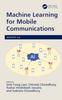The Machine Learning for Mobile Communications Book