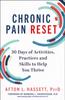 Книга Chronic Pain Reset : 30 Days of Activities, Practices and Skills To Help You Thrive