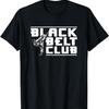 Black Belt Club - Karate Black Belt T-Shirt
