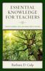 Книга Essential Knowledge for Teachers : Truths To Energize, Excite, and Engage Today's Teachers