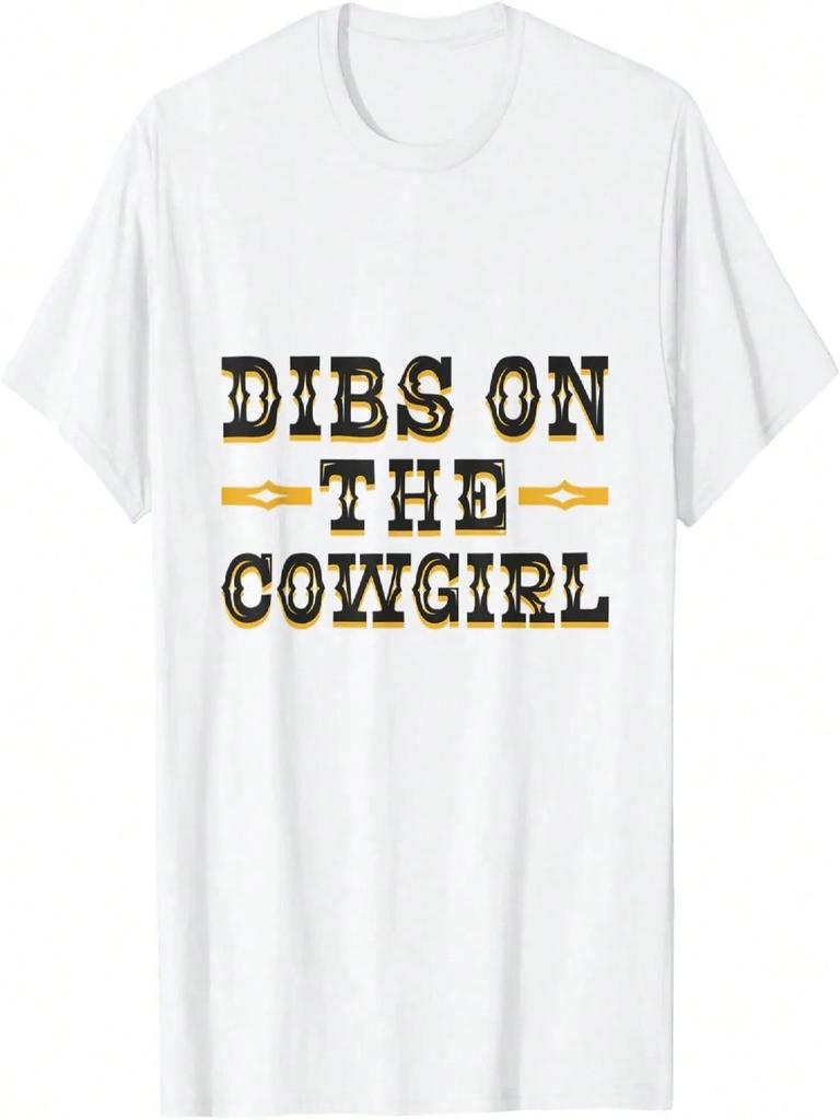 Dibs On The Cowgirl - Cowboy Rodeo T-Shirt