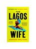 The The Lagos Wife Book