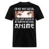 Im Not Anti Social I Just Love Watching Anime Manga Lovers Gift T-Shirt