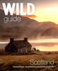 Книга Wild Guide Scotland : Hidden Places, Great Adventures & the Good Life Including Southern Scotland (second Edition)