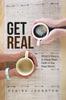 Книга Get Real : What It Means To Have Real Faith In the Real World