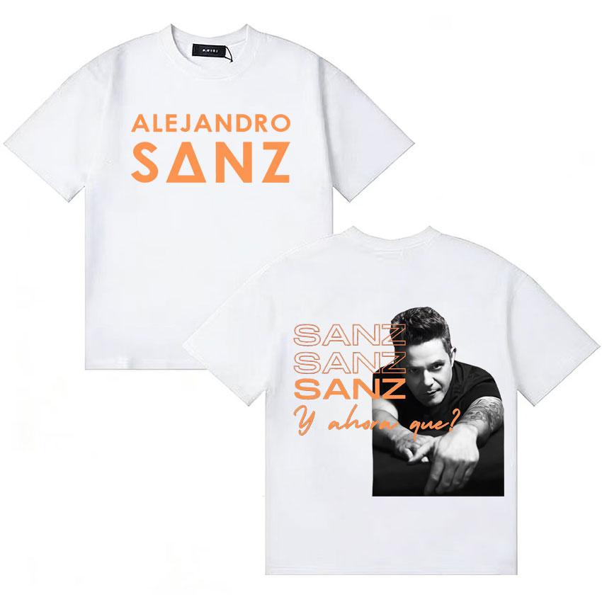 Rapper Alejandro Sanz Fashion Summer Tshrit Unisexs Women Harajuku Style Cotton Short Sleeve T Shrit Music Lover Tshrits Streetwear