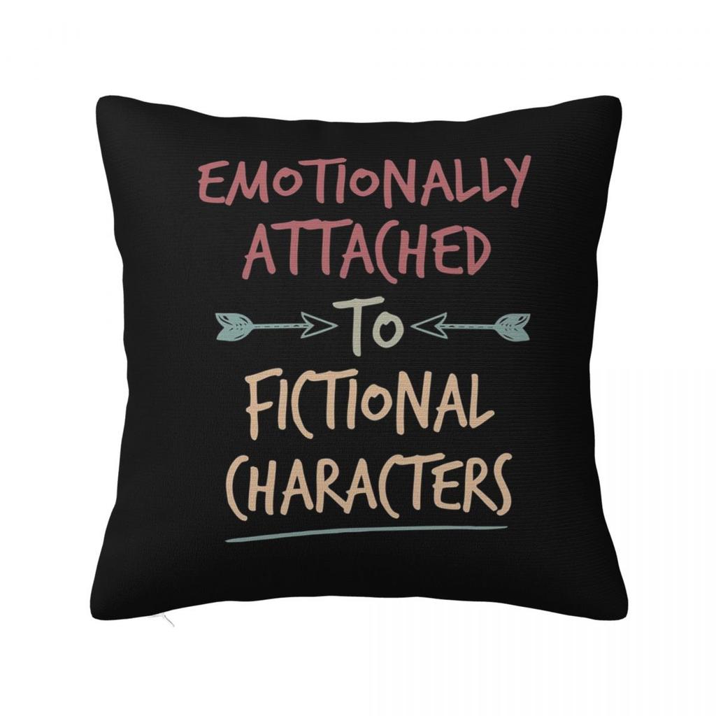 Emotionally Attached To Fictional Characters Square Pillowcase Cushion Cover Pillow Case Throw Pillow Cover For Home Sofa