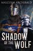 Книга Shadow Of The Wolf : Fantasy Adventure In The Dark Ages Of Scotland